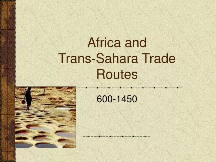 africa and trans sahara trade routes