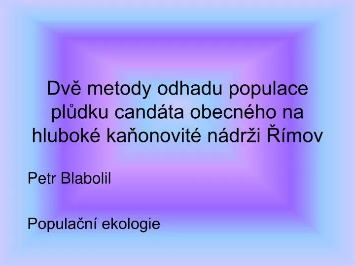 dv metody odhadu populace pl dku cand ta obecn ho na hlubok ka onovit n dr i mov