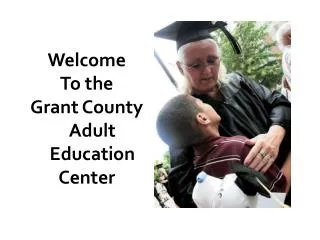 Welcome To the Grant County Adult Education Center