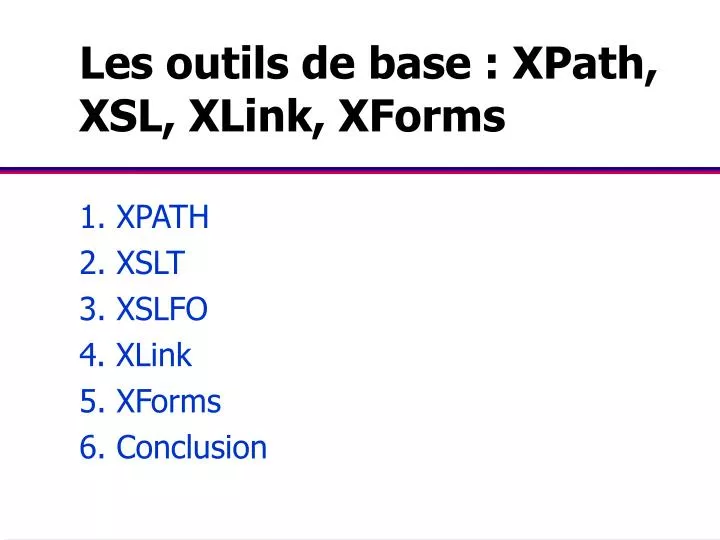 les outils de base xpath xsl xlink xforms