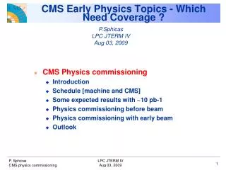 CMS Early Physics Topics - Which Need Coverage ?