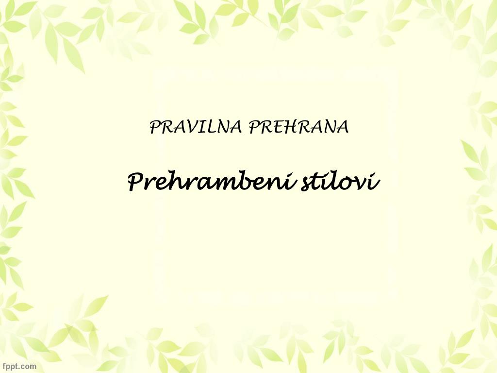 PPT - PRAVILNA PREHRANA PowerPoint Presentation, free download - ID:5150219