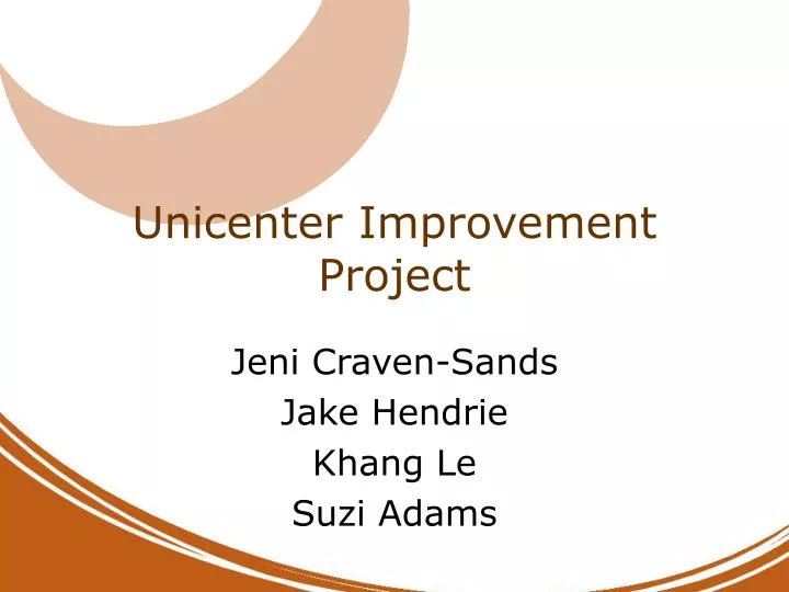 unicenter improvement project