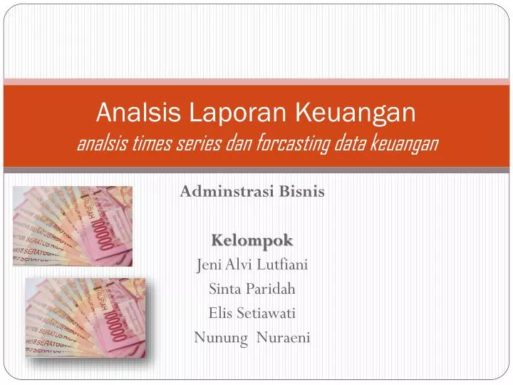 analsis laporan keuangan analsis times series dan forcasting data keuangan