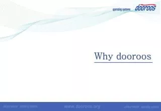 Why dooroos