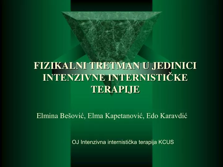 fizikalni tretman u jedinici intenzivne internisti ke terapije