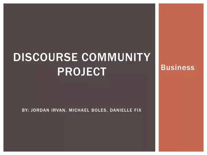 discourse community project by jordan irvan michael boles danielle fix