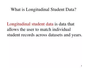 What is Longitudinal Student Data?