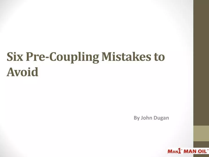 six pre coupling mistakes to avoid