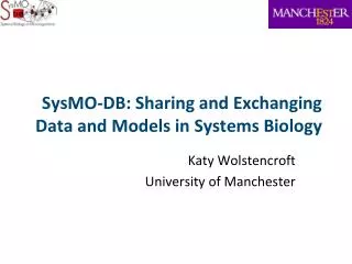 SysMO-DB: Sharing and Exchanging Data and Models in Systems Biology