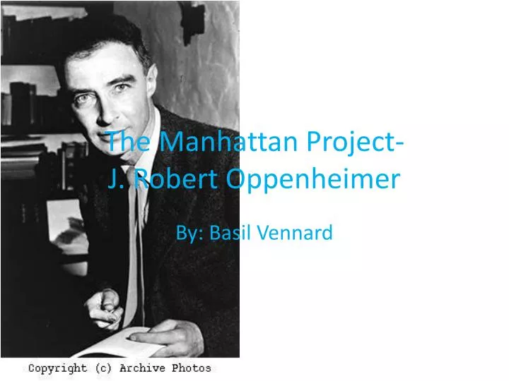 the manhattan project j robert oppenheimer