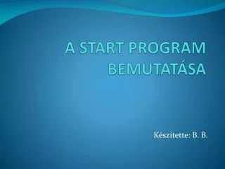 a start program bemutat sa