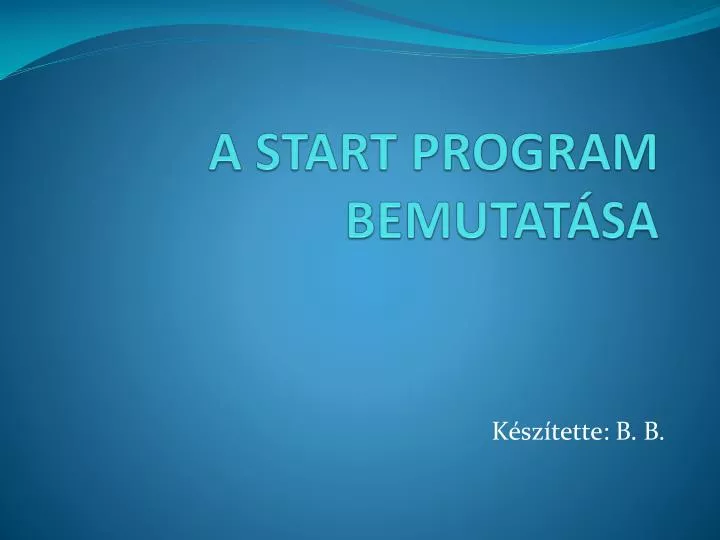 a start program bemutat sa