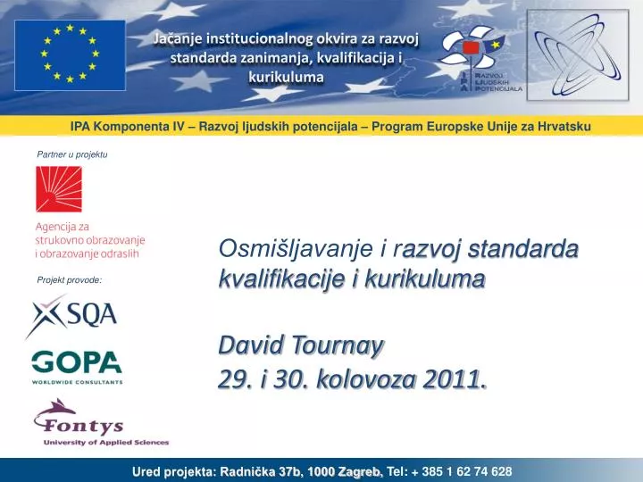 osmi ljavanje i r azvoj standarda kvalifikacije i kurikuluma david tournay 29 i 30 kolovoza 2011