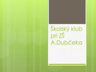kolsk klub pri z a dub eka