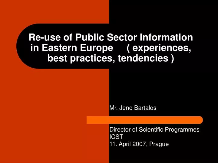 re use of public sector information in eastern europe experiences best practices tendencies