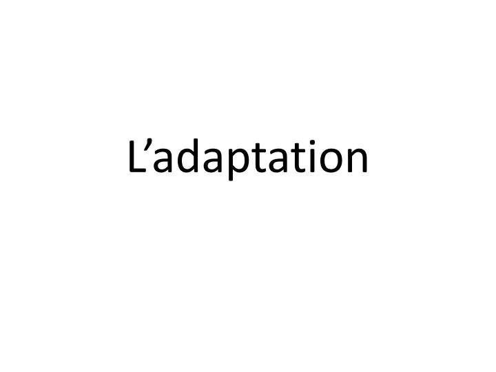 l adaptation