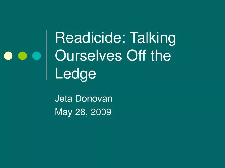 readicide talking ourselves off the ledge