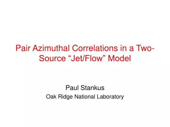 pair azimuthal correlations in a two source jet flow model