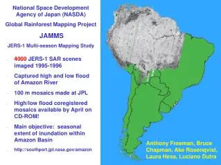 4000 JERS-1 SAR scenes imaged 1995-1996 Captured high and low flood of Amazon River
