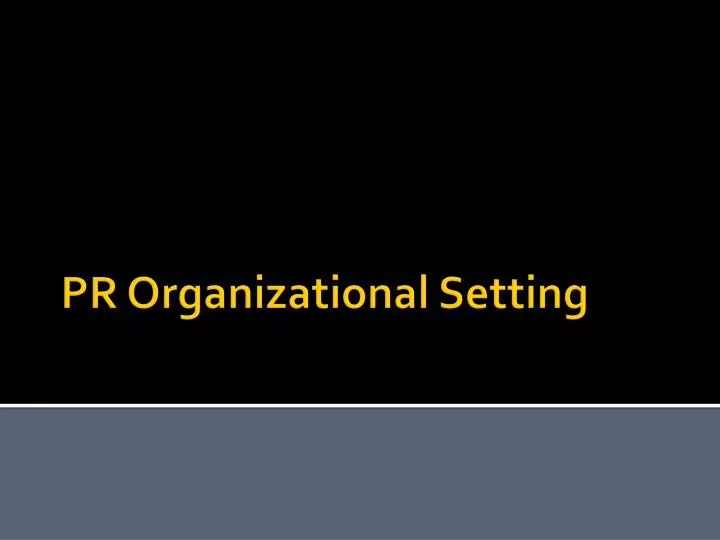 pr organizational setting