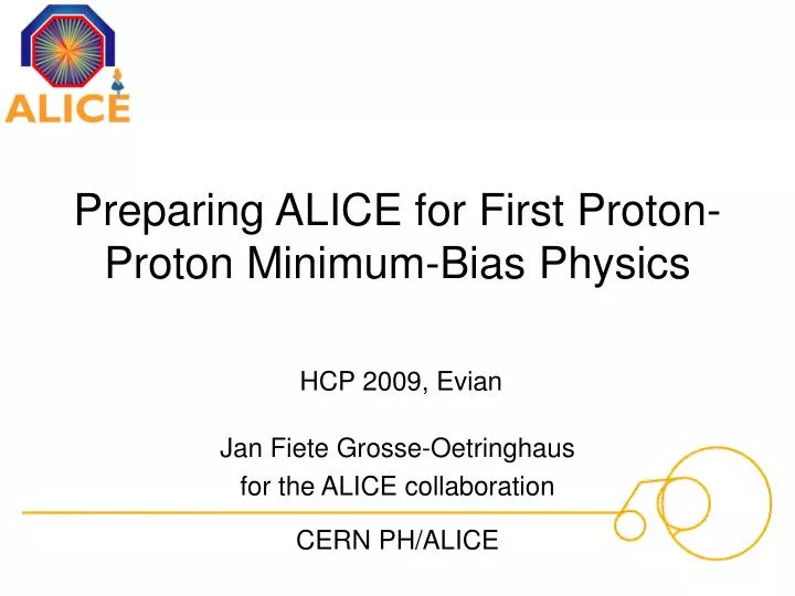 preparing alice for first proton proton minimum bias physics