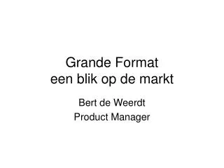 grande format een blik op de markt