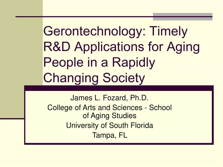 gerontechnology timely r d applications for aging people in a rapidly changing society