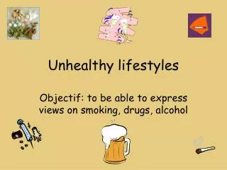 unhealthy lifestyles