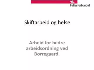skiftarbeid og helse