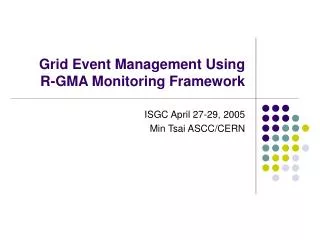 Grid Event Management Using R-GMA Monitoring Framework