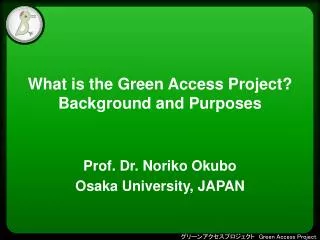 What is the Green Access Project? Background and Purposes