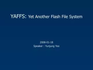 YAFFS: Yet Another Flash File System