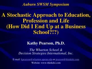 Kathy Pearson, Ph.D. The Wharton School &amp; Decision Strategies International, Inc.