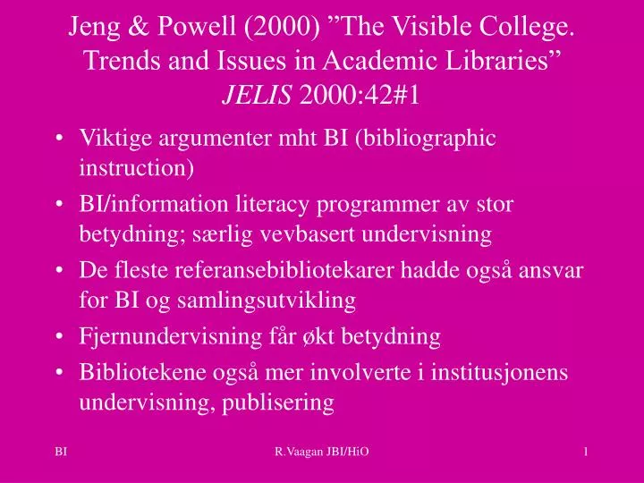 jeng powell 2000 the visible college trends and issues in academic libraries jelis 2000 42 1