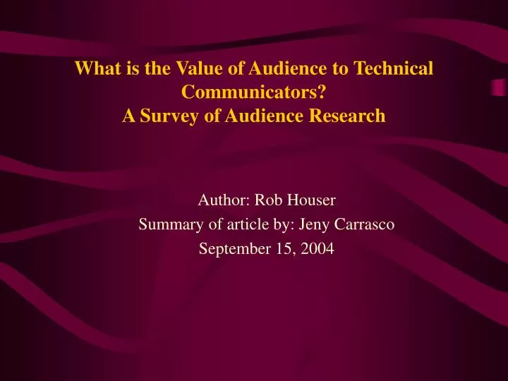 what is the value of audience to technical communicators a survey of audience research
