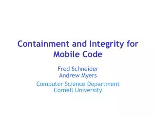 Containment and Integrity for Mobile Code