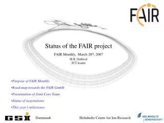 Status of the FAIR project FAIR Monthly, March 20 th , 2007 H.H. Gutbrod JCT leader