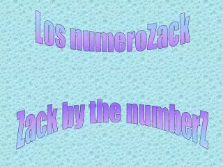 Los numeroZack Zack by the numberZ