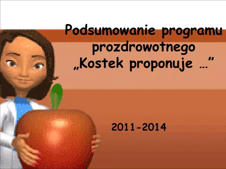 podsumowanie programu prozdrowotnego kostek proponuje