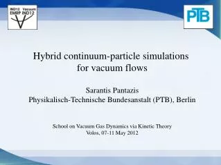 Hybrid continuum-particle simulations for vacuum flows Sarantis Pantazis