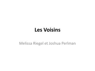 les voisins