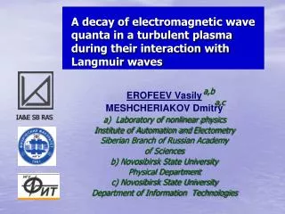 EROFEEV Vasily MESHCHERIAKOV Dmitry a) Laboratory of nonlinear physics