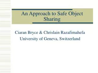 An Approach to Safe Object Sharing