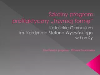 szkolny program profilaktyczny trzymaj form