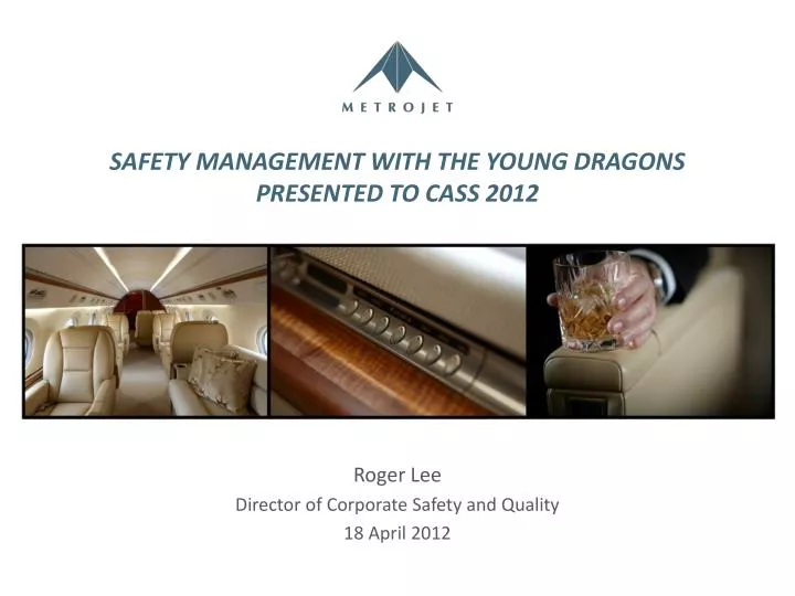 safety management with the young dragons presented to cass 2012