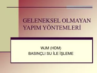 geleneksel olmayan yapim y ntemler