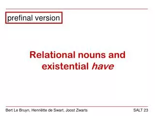 Relational nouns and existential have