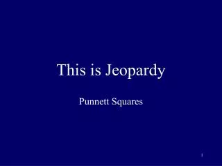 This is Jeopardy