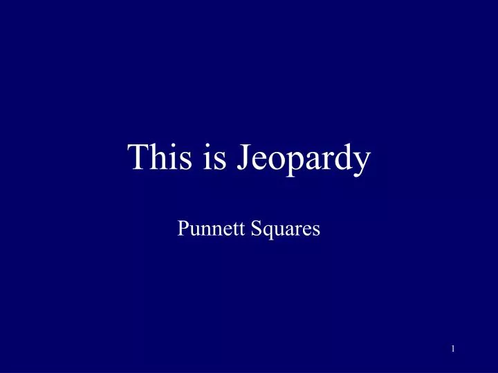 this is jeopardy